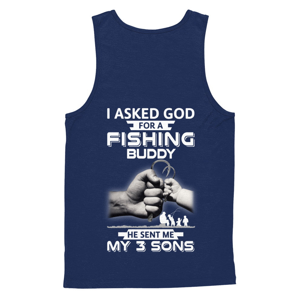 I Asked God For A Fishing Buddy He Sent Me My Three Sons T-Shirt & Hoodie | Teecentury.com
