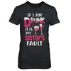 If I'm Drunk It's My Sister's Fault Drinking Wine T-Shirt & Hoodie | Teecentury.com