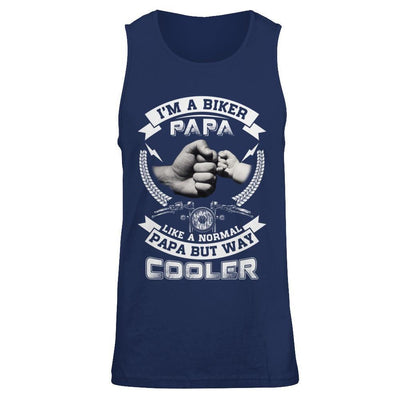 I'm A Biker Papa Like A Normal Papa But Way Cooler T-Shirt & Hoodie | Teecentury.com