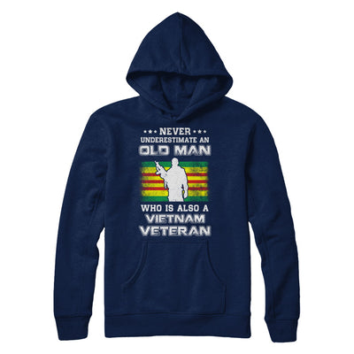 Never Underestimate An Old Man Vietnam Veteran T-Shirt & Hoodie | Teecentury.com