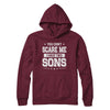 You Don't Scare Me I Have Two Sons Fathers Day T-Shirt & Hoodie | Teecentury.com