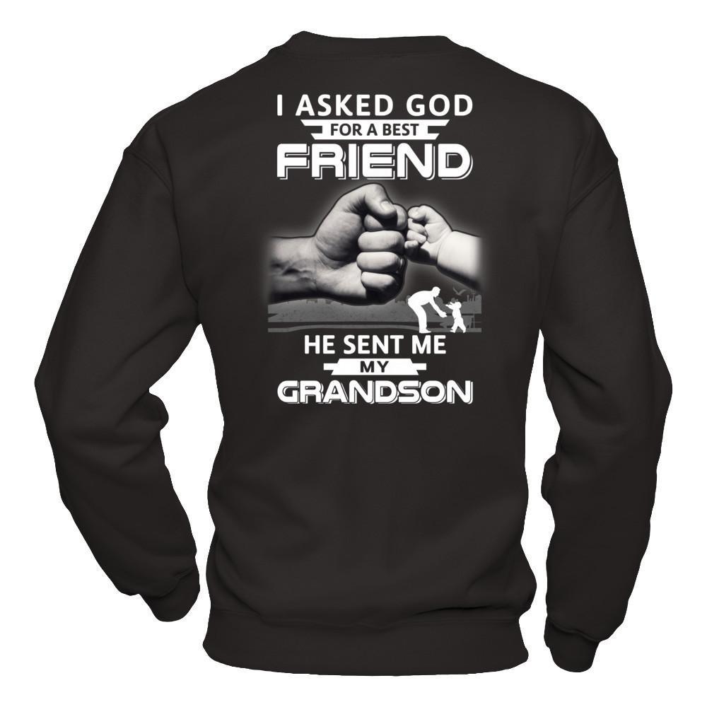I Asked God For A Best Friend He Sent Me My Grandson T-Shirt & Hoodie | Teecentury.com