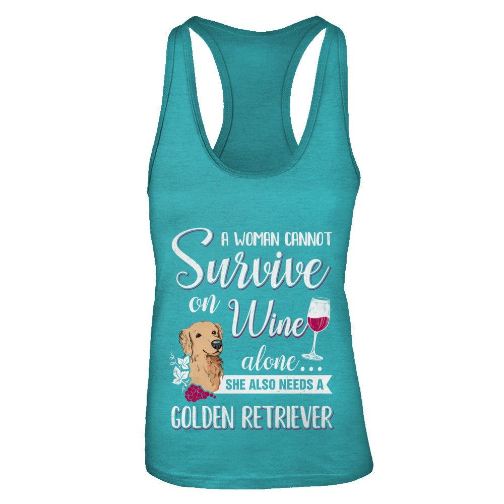 A Woman Can't Survive On Wine Alone Golden Retriever Dog T-Shirt & Tank Top | Teecentury.com