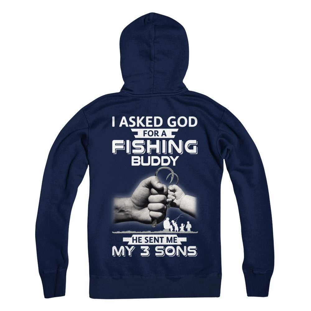 I Asked God For A Fishing Buddy He Sent Me My Three Sons T-Shirt & Hoodie | Teecentury.com