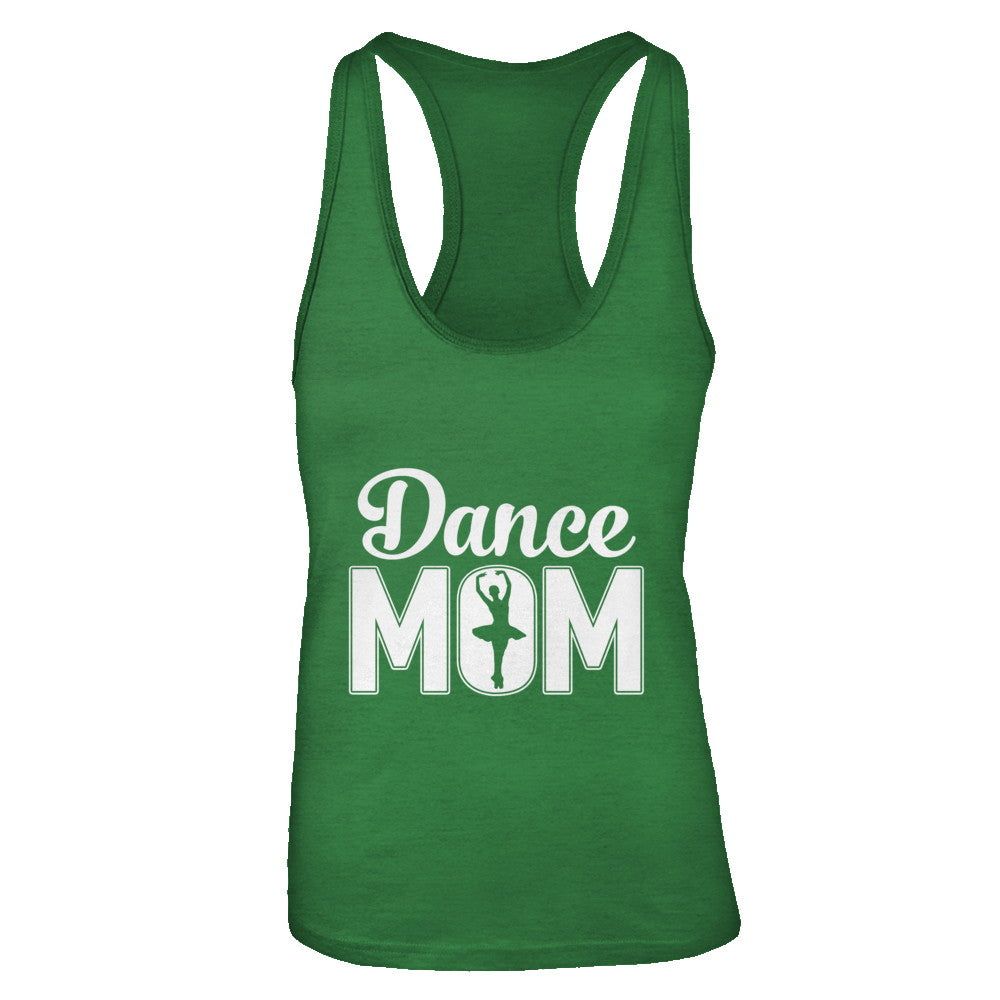 Dance Mom Ballet Dancer Mother's Day T-Shirt & Tank Top | Teecentury.com