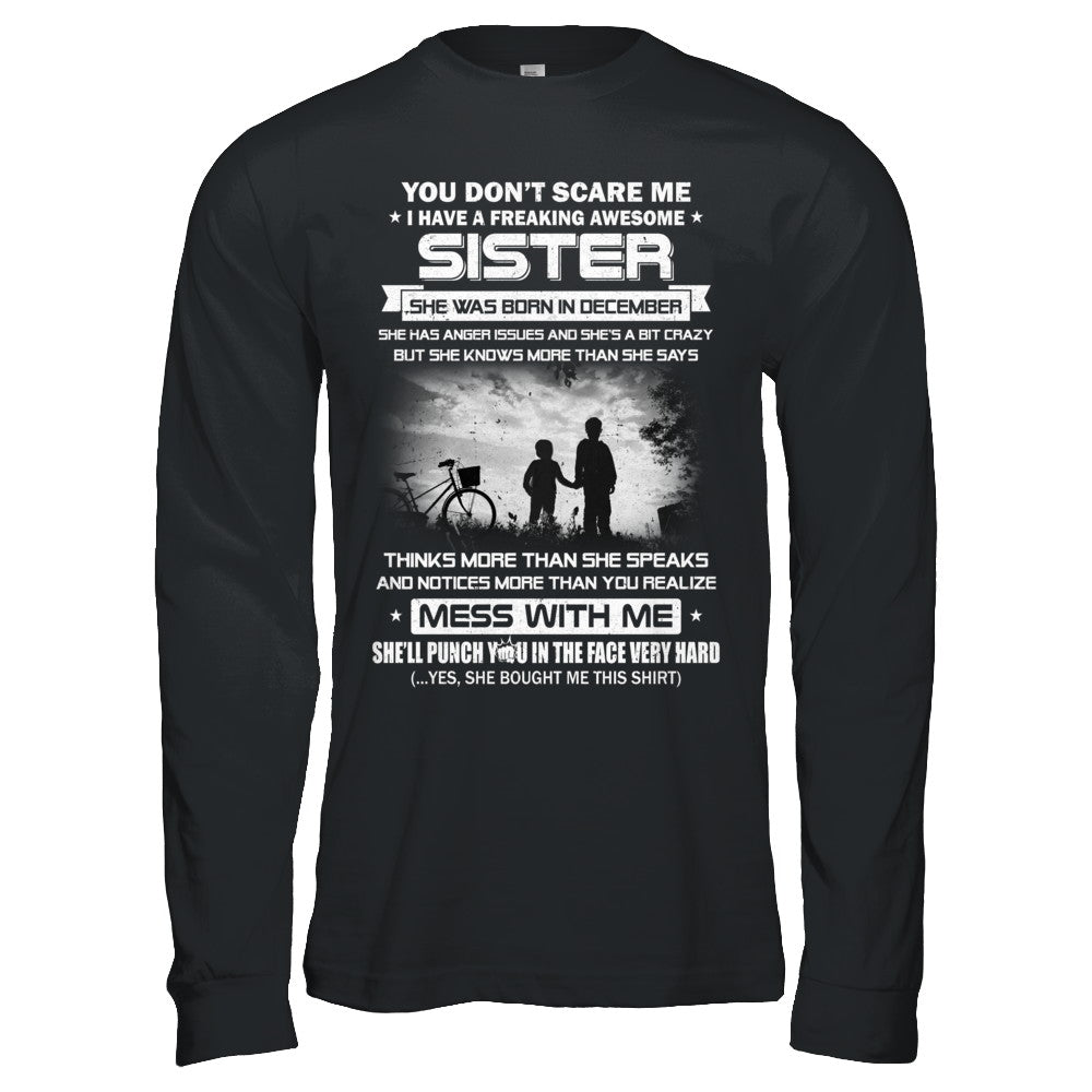 Freaking Awesome Sister She Was Born In December Brother T-Shirt & Hoodie | Teecentury.com