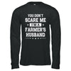 You Don't Scare Me I'm A Farmer's Husband T-Shirt & Hoodie | Teecentury.com