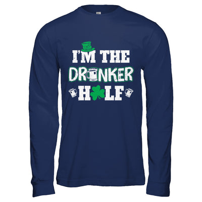 I'm The Drunker Half Funny St Patrick's Day Pub Gift T-Shirt & Hoodie | Teecentury.com