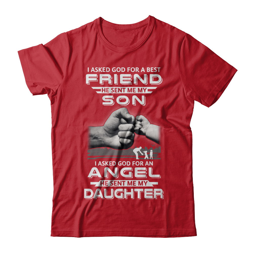 I Asked God For A Best Friend He Sent Me My Son And Angel Daughter T-Shirt & Hoodie | Teecentury.com