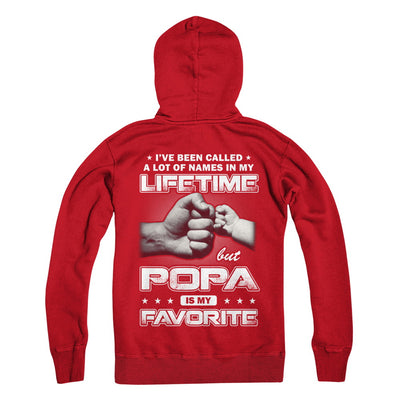 I've Been Called A Lot Of Names But Popa Is My Favorite T-Shirt & Hoodie | Teecentury.com