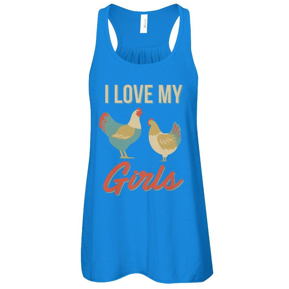 Vintage Retro I Love My Girls Funny Chicken Farmer T-Shirt & Tank Top | Teecentury.com