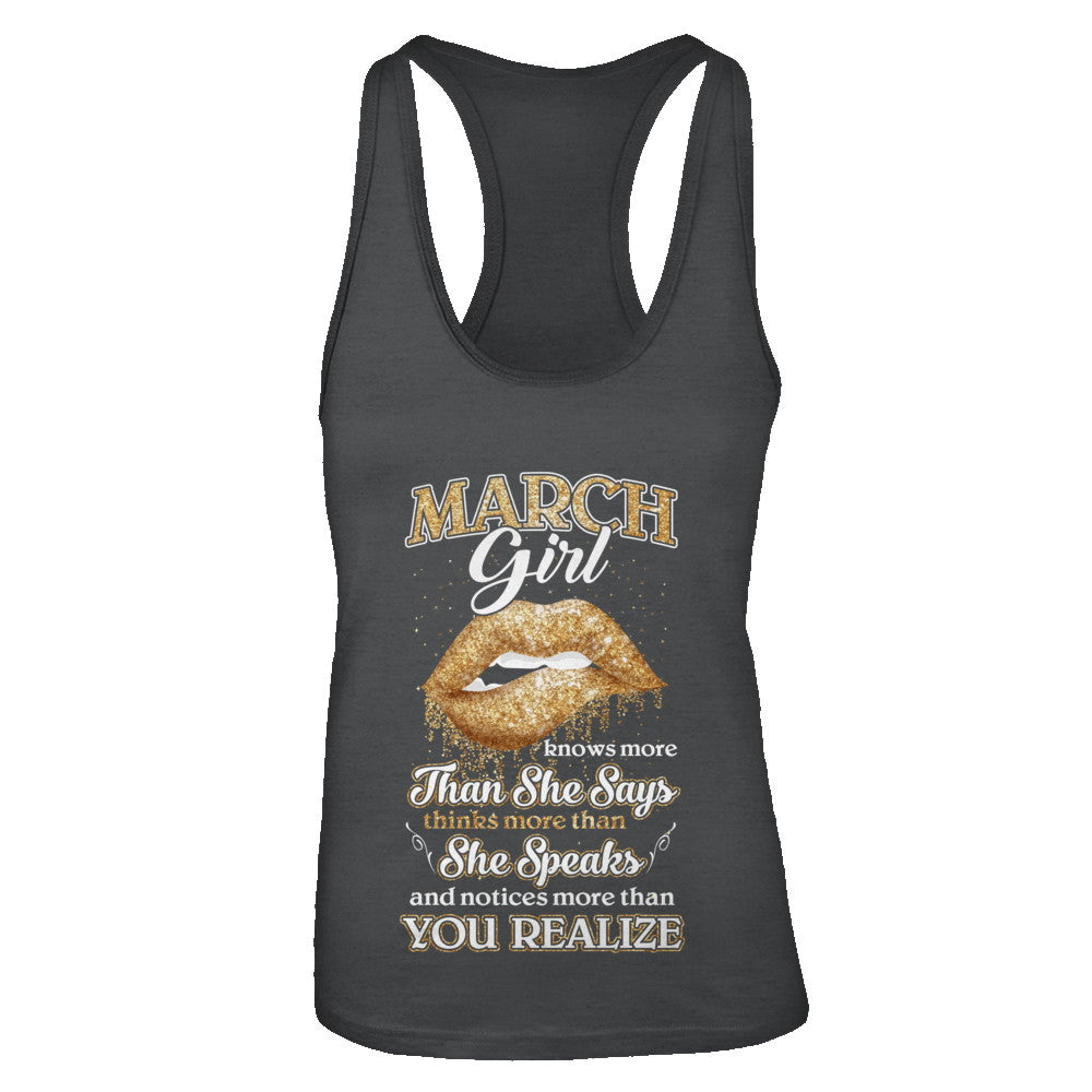 March Girl Knows More Than She Says Birthday Gift T-Shirt & Tank Top | Teecentury.com