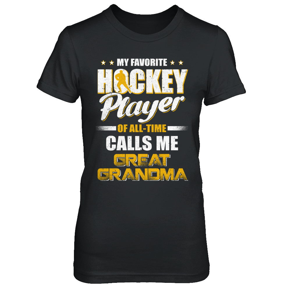 My Favorite Hockey Player Calls Me Great Grandma Hockey T-Shirt & Hoodie | Teecentury.com