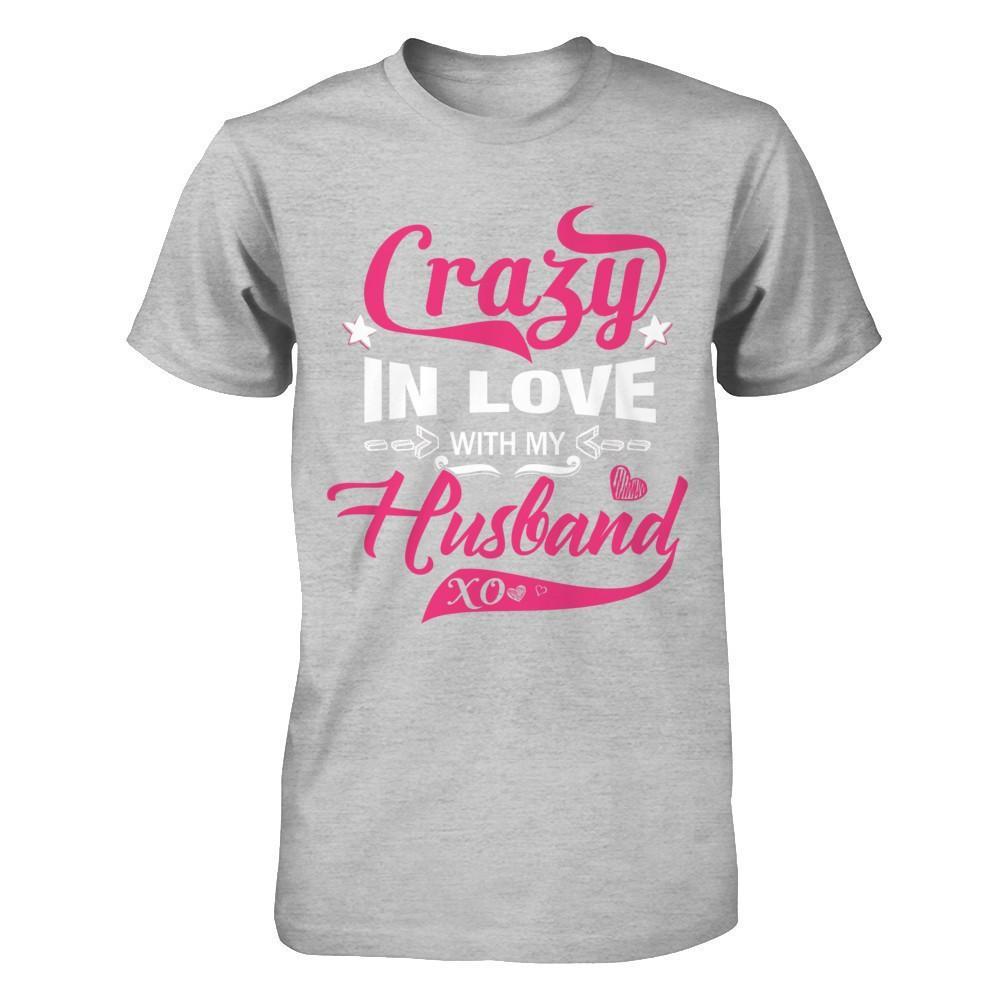 Crazy In Love With My Husband T-Shirt & Hoodie | Teecentury.com