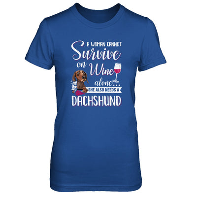 A Woman Can't Survive On Wine Alone Dachshund Dog T-Shirt & Tank Top | Teecentury.com
