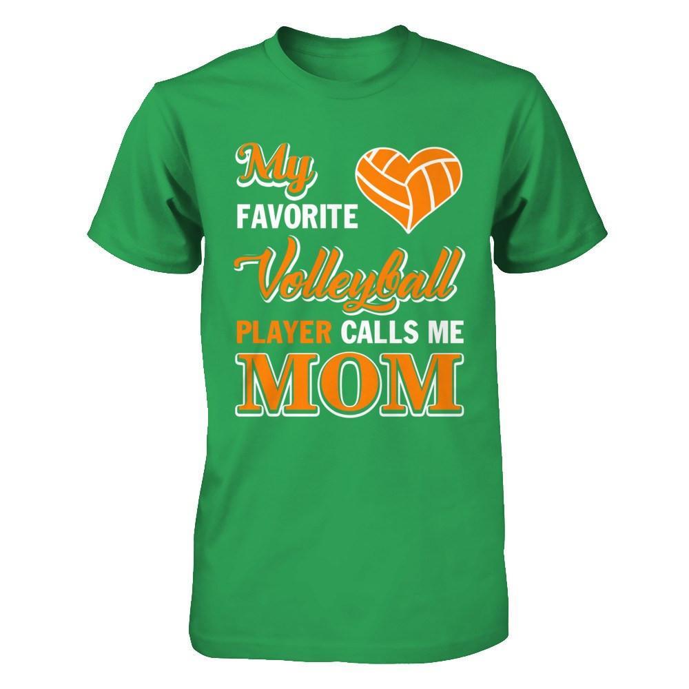 My Favorite Volleyball Player Calls Me Mom T-Shirt & Hoodie | Teecentury.com
