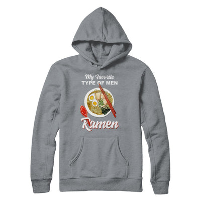 Food Japanese My Favorite Type Of Men Ramen T-Shirt & Hoodie | Teecentury.com