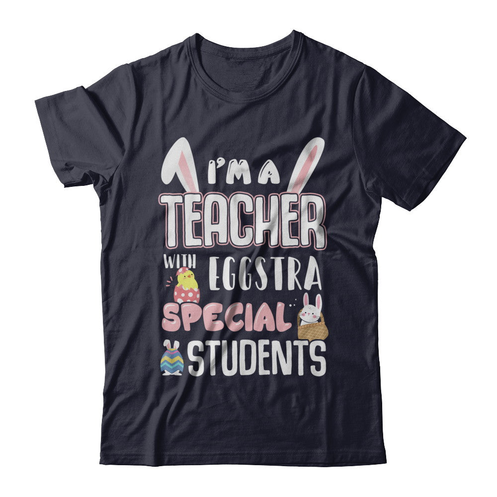 I'm A Teacher With Eggs Special Students Easter T-Shirt & Hoodie | Teecentury.com