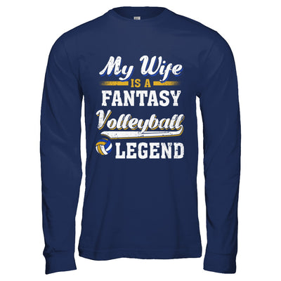 My Wife Is A Fantasy Volleyball Legend T-Shirt & Hoodie | Teecentury.com