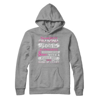 I'm Not Just A Grandma I'm A Big Cup Of Wonderful T-Shirt & Hoodie | Teecentury.com