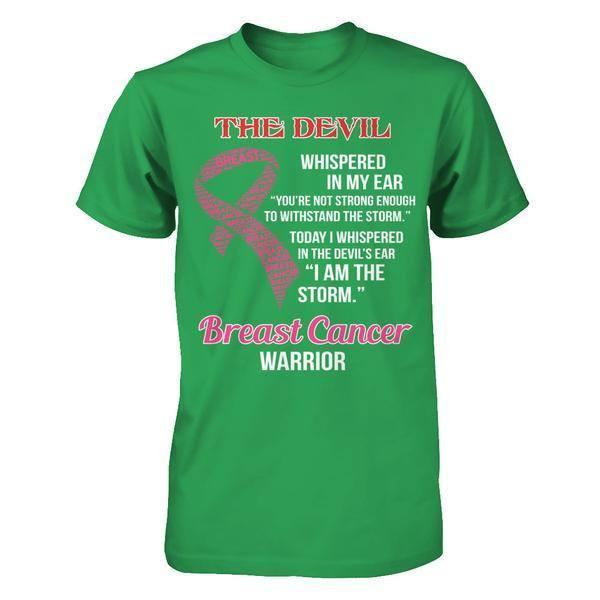 Breast Cancer Warrior I Whispered In The Devil's Ear I Am The Storm T-Shirt & Hoodie | Teecentury.com