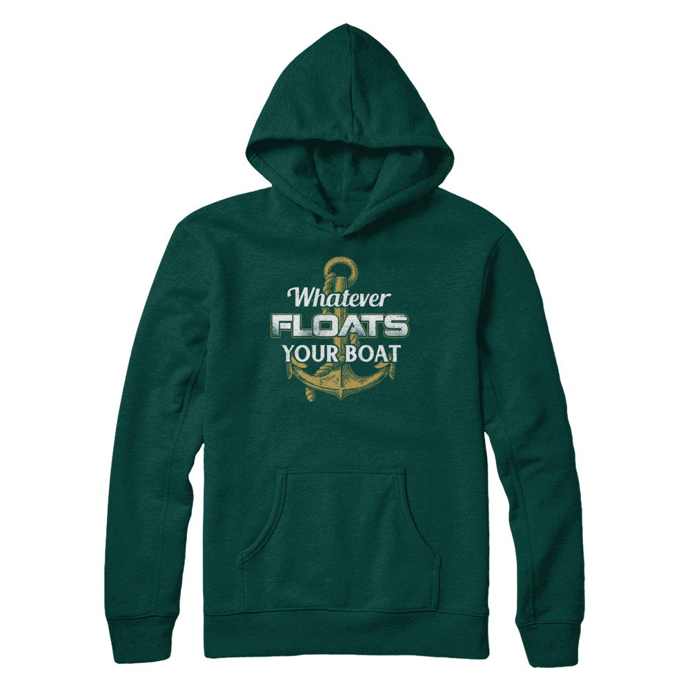 Whatever Floats Your Boat Anchor Boating T-Shirt & Hoodie | Teecentury.com
