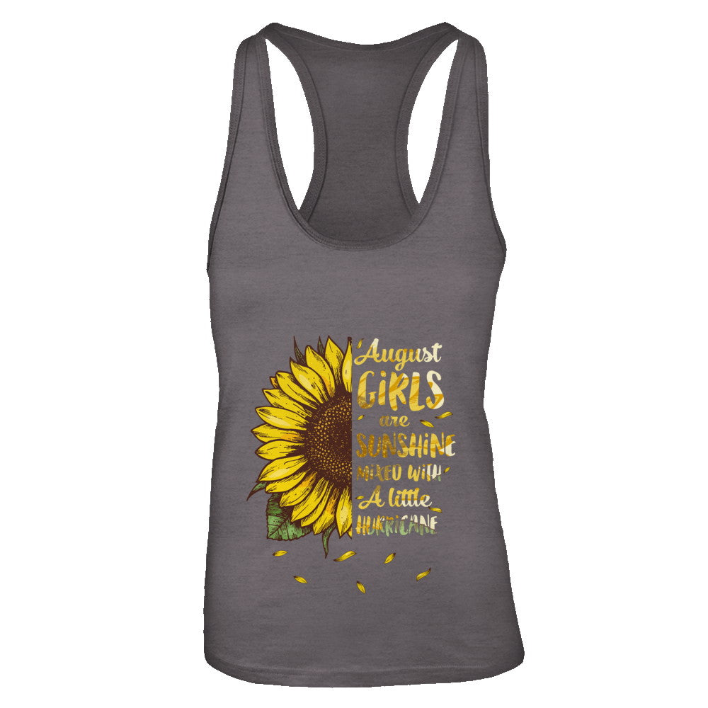 August Girls Are Sunshine Mixed With A Little Hurricane T-Shirt & Tank Top | Teecentury.com