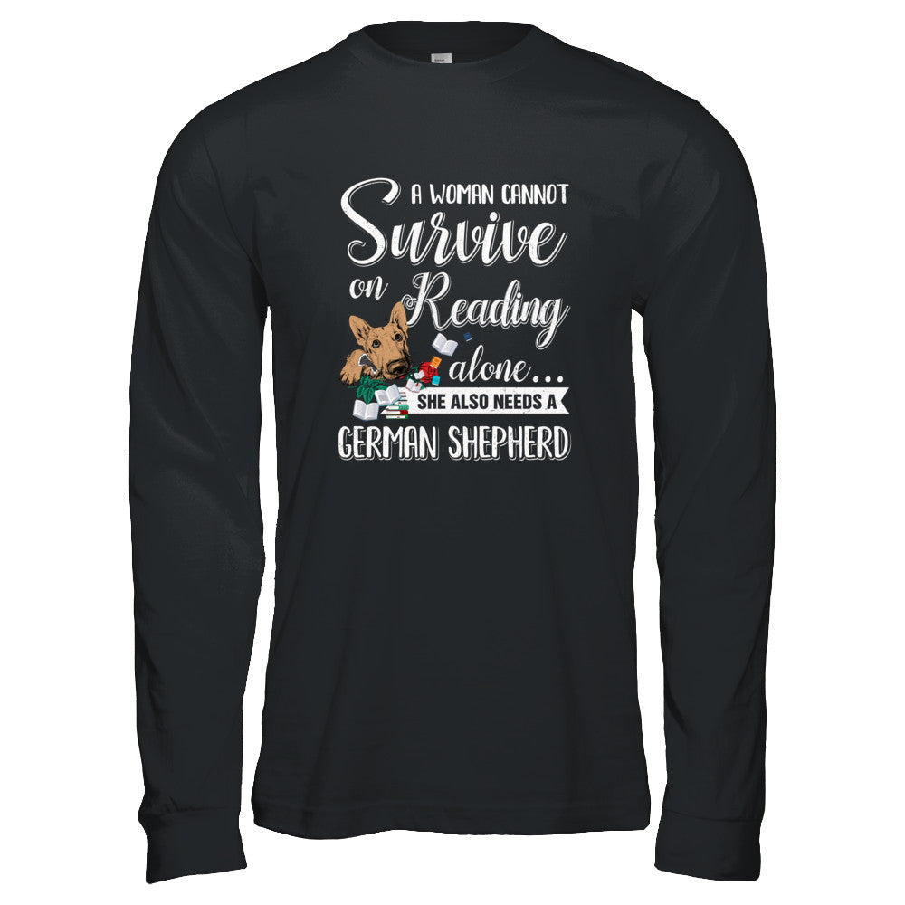 A Woman Cannot Survive On Reading Alone German Shepherd T-Shirt & Tank Top | Teecentury.com