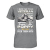 I Have Two Titles Veteran And Poppy T-Shirt & Hoodie | Teecentury.com