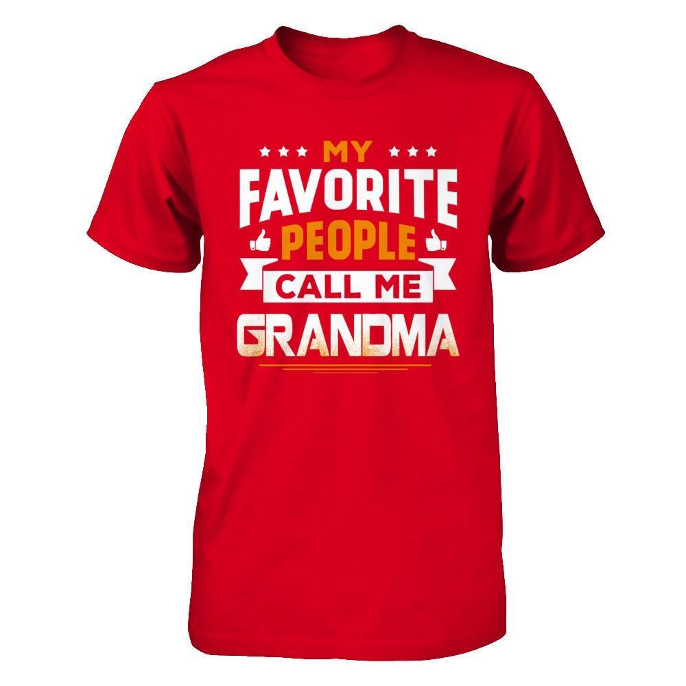 My Favorite People Call Me Grandma T-Shirt & Hoodie | Teecentury.com