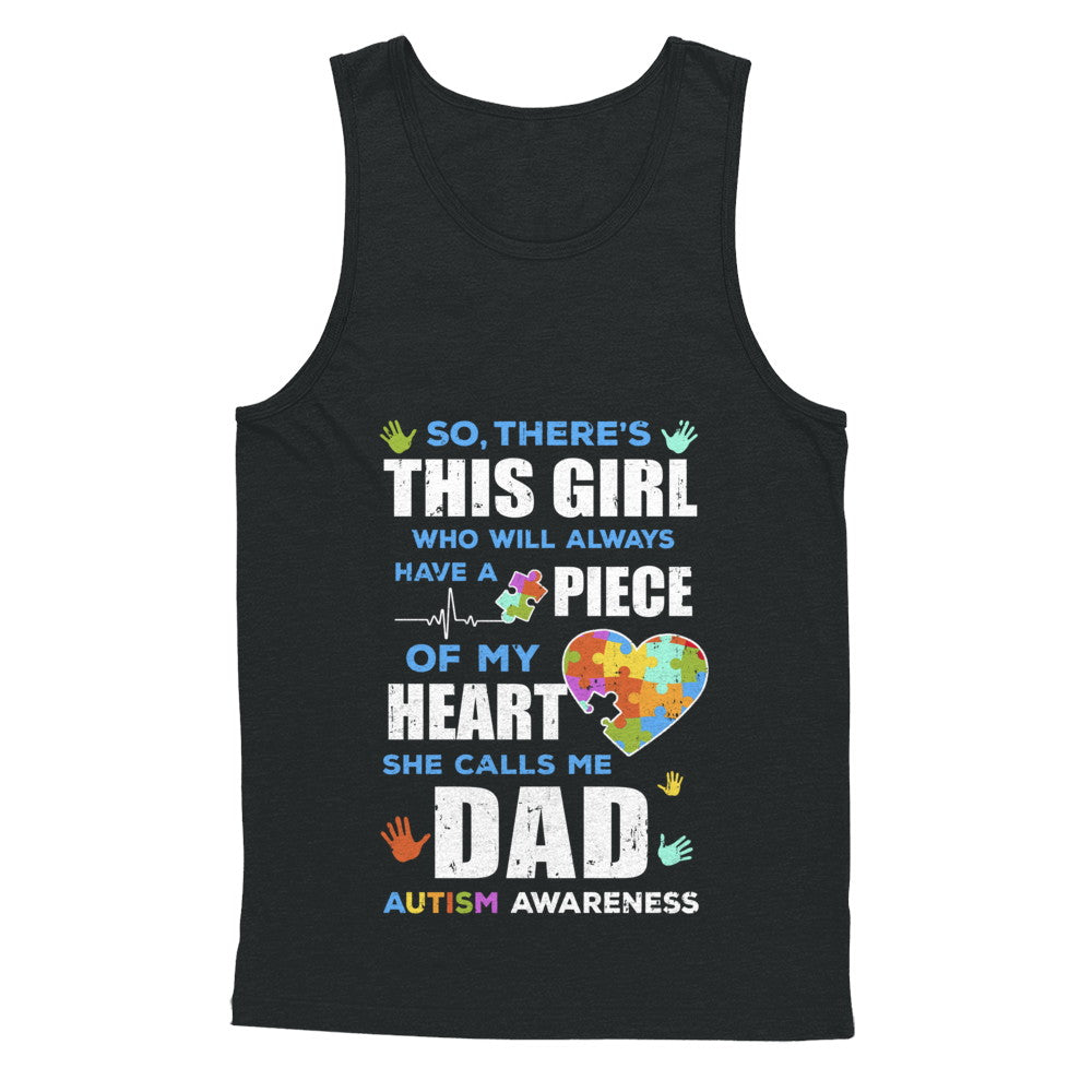 There's This Girl She Calls Me Dad Autism Awareness T-Shirt & Hoodie | Teecentury.com
