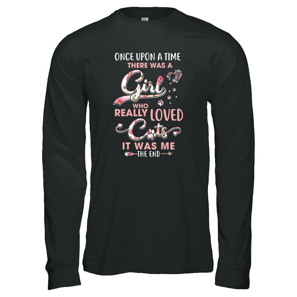 Once Upon A Time There Was A Girl Who Really Loved Cats T-Shirt & Tank Top | Teecentury.com