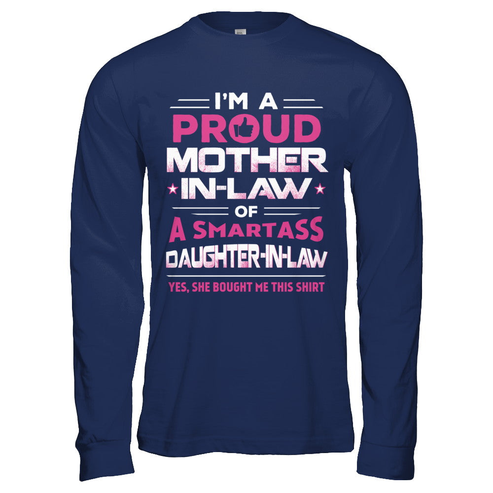 Proud Mother-In-Law Of A Smartass Daughter-In-Law T-Shirt & Hoodie | Teecentury.com