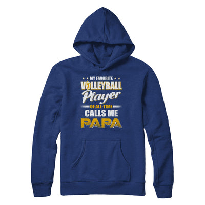 My Favorite Volleyball Player Calls Me Papa Volleyball T-Shirt & Hoodie | Teecentury.com