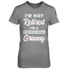 I'm Not Retired A Professional Granny Mother Day Gift T-Shirt & Hoodie | Teecentury.com