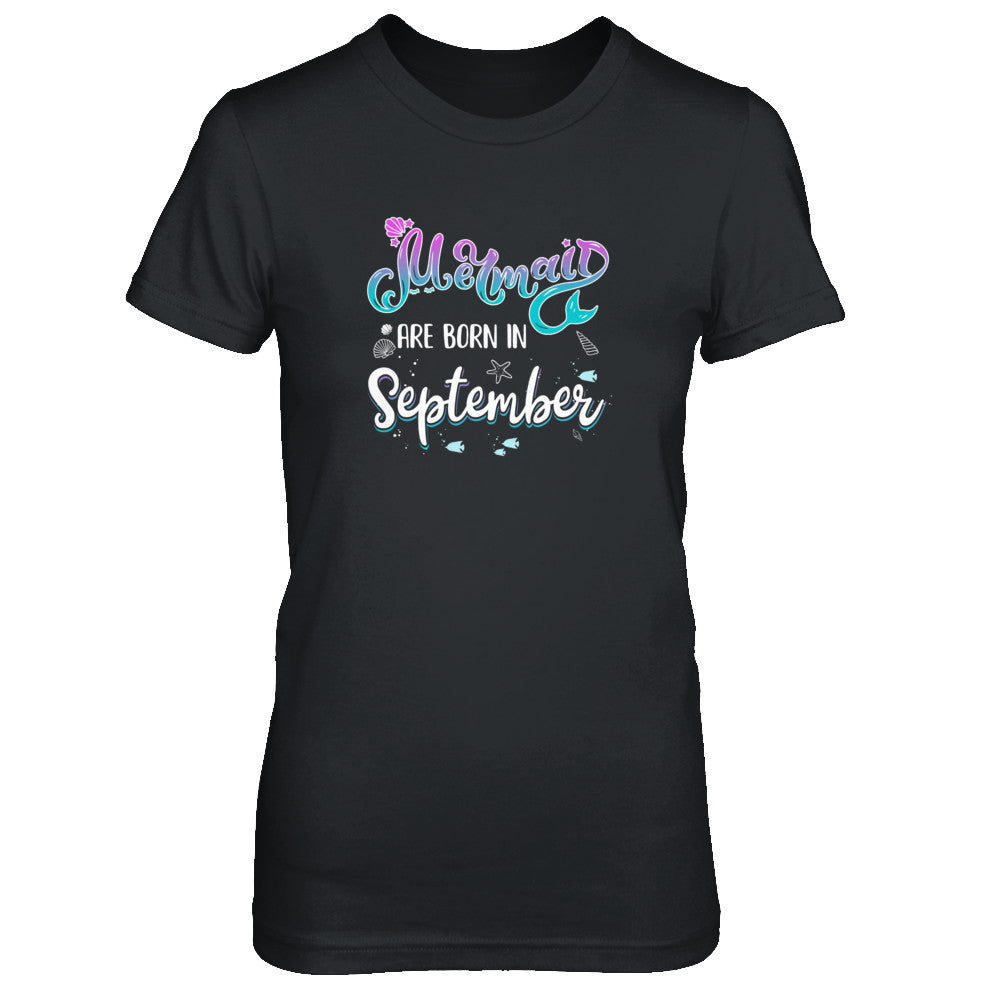 Mermaids Are Born In September Birthday Girl Gift T-Shirt & Tank Top | Teecentury.com