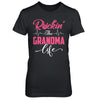 Rockin' The Grandma Life T-Shirt & Hoodie | Teecentury.com