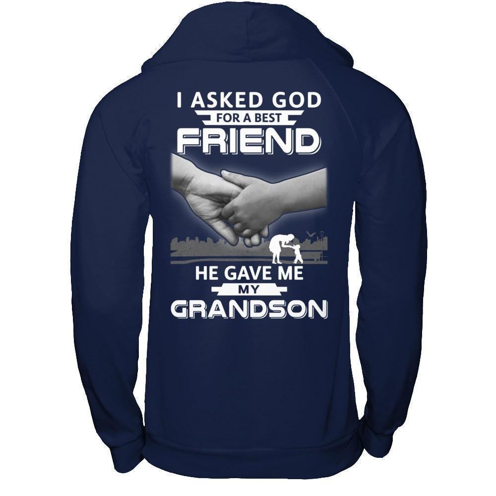 I Asked God For A Best Friend He Gave Me My Grandson T-Shirt & Hoodie | Teecentury.com