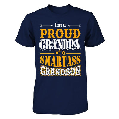 I'm A Proud Grandpa Of A Smartass Grandson T-Shirt & Hoodie | Teecentury.com