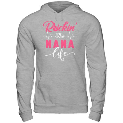 Rockin' The Nana Life T-Shirt & Hoodie | Teecentury.com