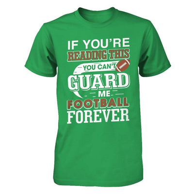 If You're Reading This You Can't Guard T-Shirt & Hoodie | Teecentury.com