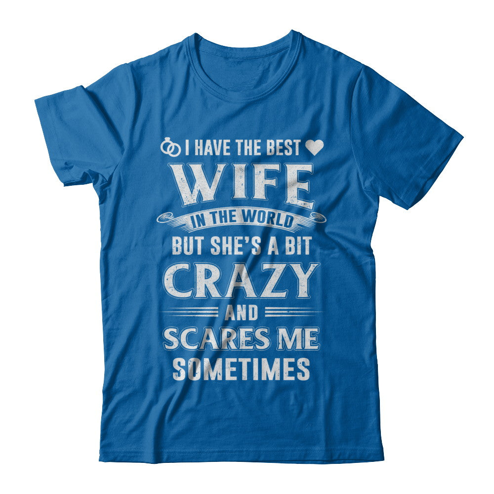 I Have The Best Wife In The World Husband Shirt & Hoodie - Teecentury.com