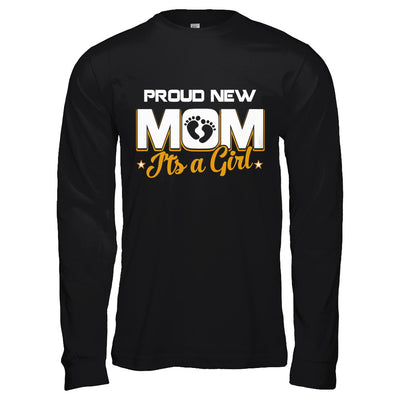 Proud New Mom It's A Girl New Baby T-Shirt & Hoodie | Teecentury.com