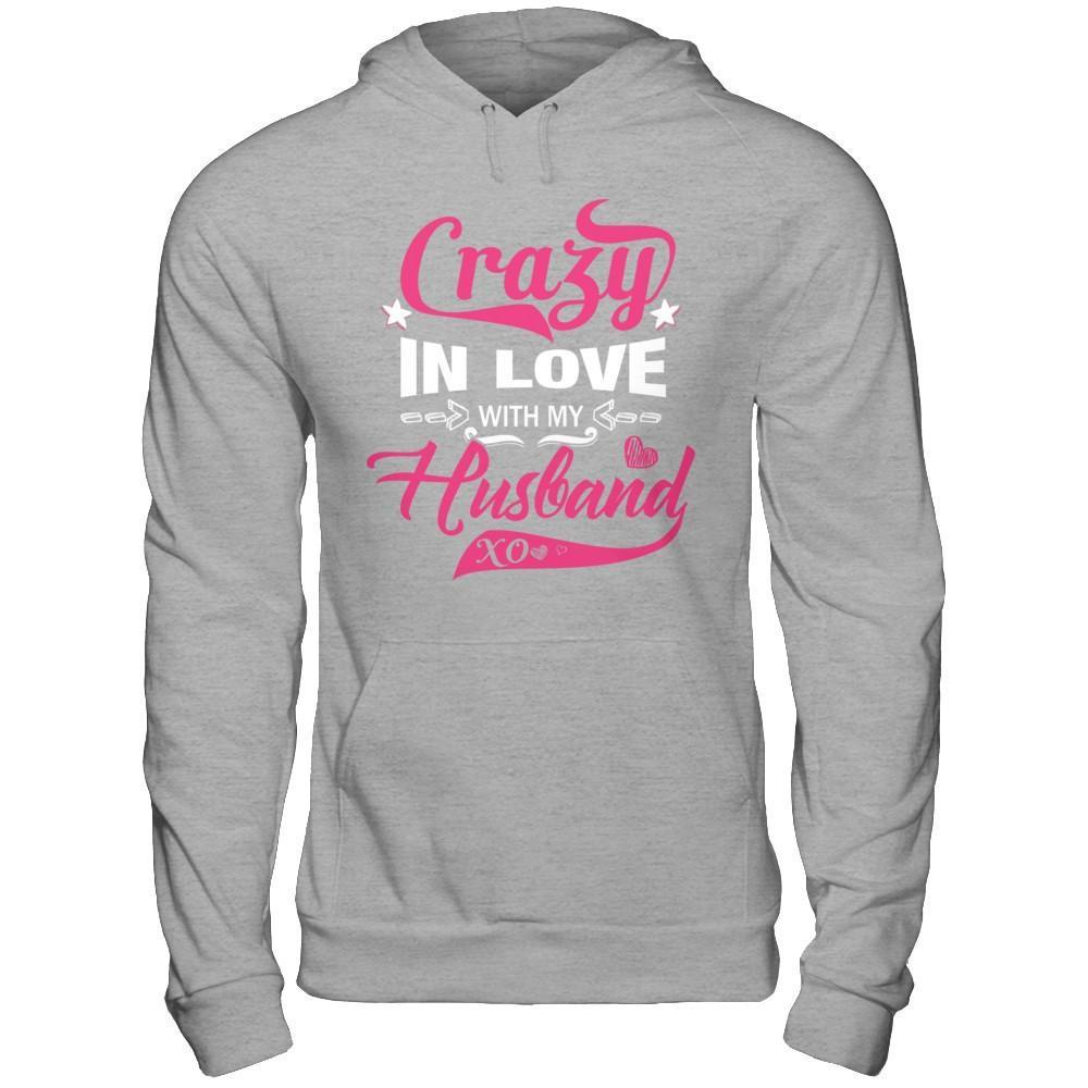 Crazy In Love With My Husband T-Shirt & Hoodie | Teecentury.com