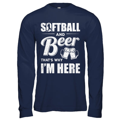 Softball & Beer That's Why I'm Here T-Shirt & Hoodie | Teecentury.com