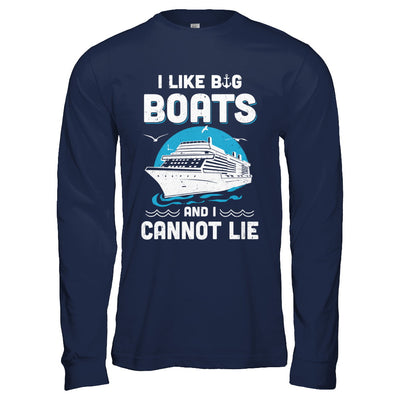 I Like Big Boats And I Cannot Lie Beach Cruising Lover T-Shirt & Hoodie | Teecentury.com