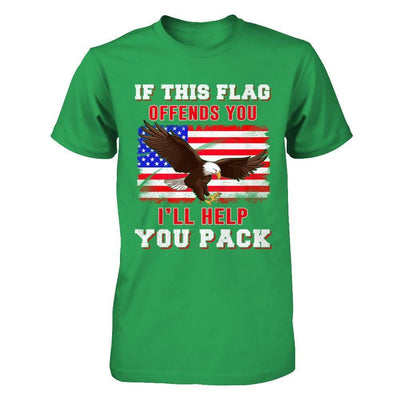 If This Flag Offends You I'll Help You Pack T-Shirt & Hoodie | Teecentury.com