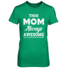 Funny Mothers Day Gift From Daughter Mom Always Awesome T-Shirt & Hoodie | Teecentury.com