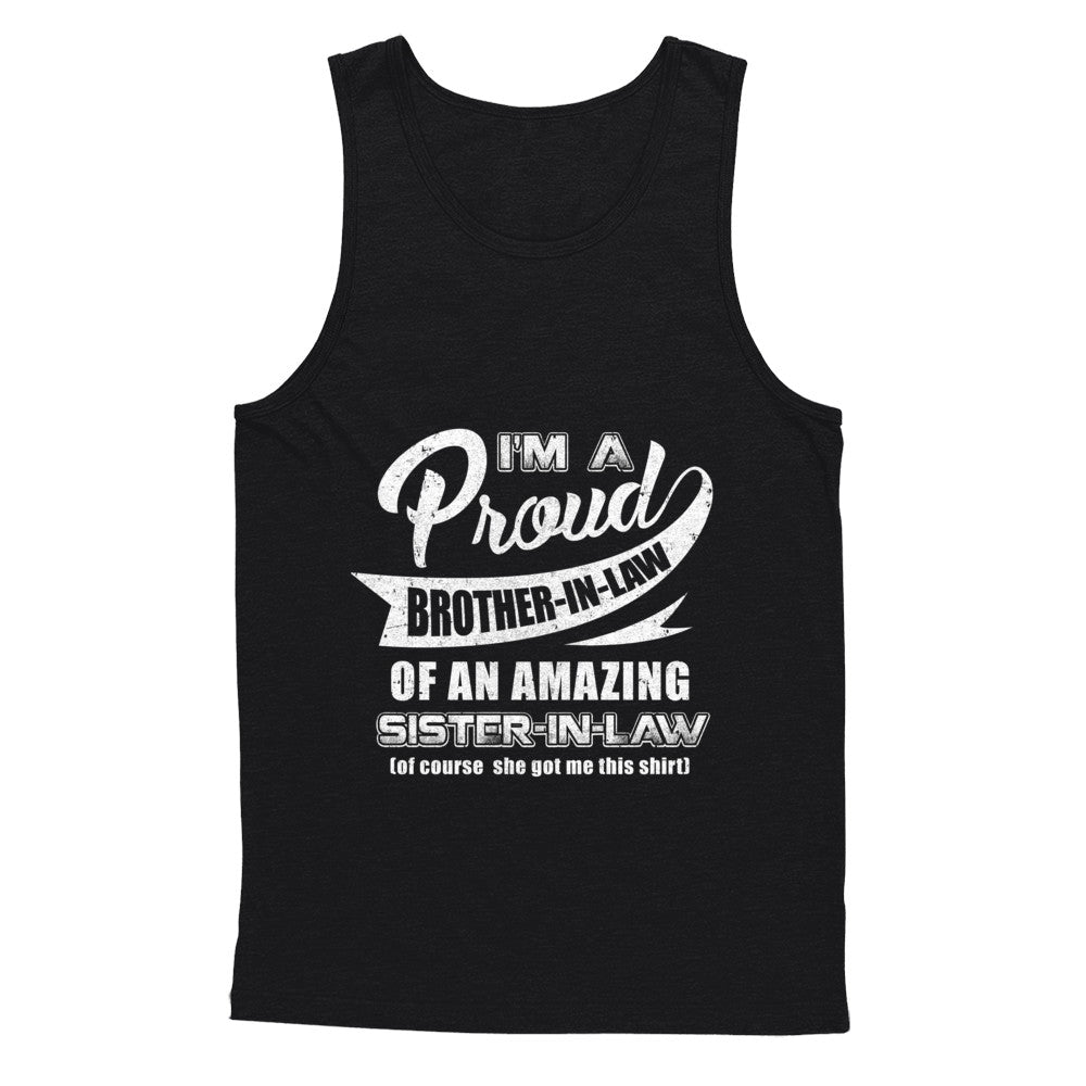 I'm A Proud Brother-In-Law Of An Amazing Sister-In-Law T-Shirt & Hoodie | Teecentury.com