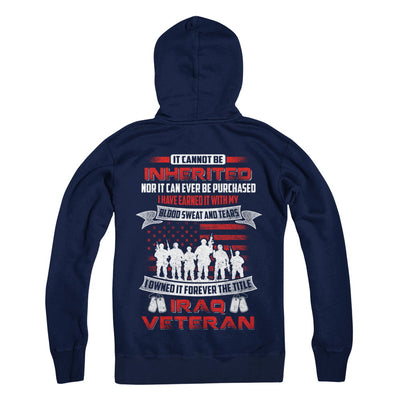 It Cannot Be Inherited I Owned It Forever The Title Iraq Veteran T-Shirt & Hoodie | Teecentury.com